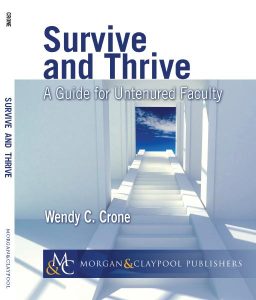 Survive and Thrive: A Guide for Untenured Faculty book cover, Author Wendy C. Crone